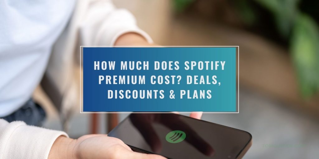 How Much Does Spotify Premium Cost? Deals, Discounts & Plans