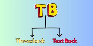 What Does TB Mean in Text? Social Media Slang Explained