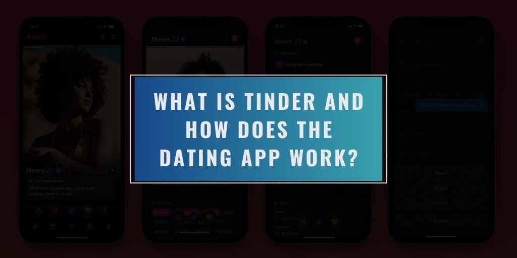 What Is Tinder and How Does the Dating App Work?