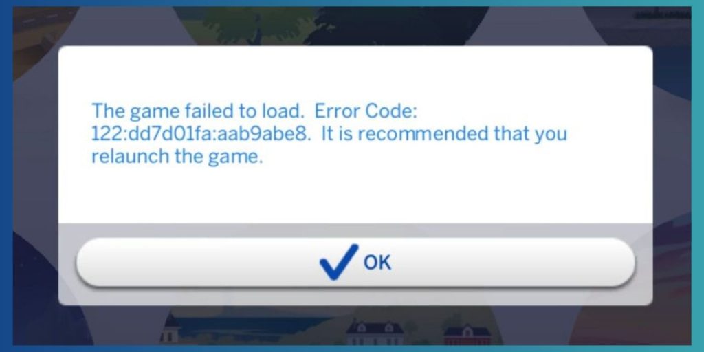 What Is Error Code 122 dd7d01faaab9abe82 in The Sims 4
